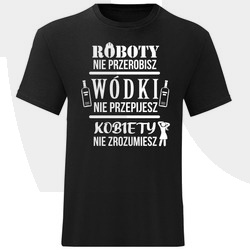 KOSZULKA MĘSKA ROBOTY NIE PRZEROBISZ ŚMIESZNA