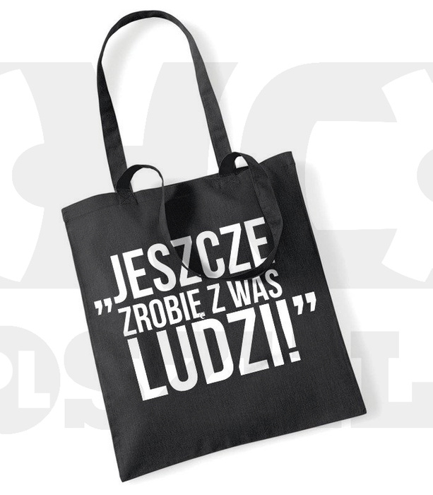 Torba Dzień Nauczyciela Jeszcze zrobię z Was LUDZI!