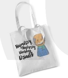 Torba na Dzień Dziadka Najmilszy Najlepszy Ukochany Dziadek