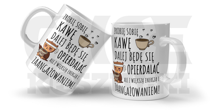 KUBEK ZROBIĘ SOBIĘ KAWĘ DO PRACY ŚMIESZNY PREZENT