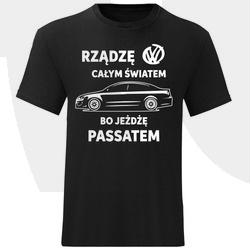 MĘSKI T-SHIRT KOSZULKA RZĄDZĘ BO JEŻDŻĘ PASSATEM