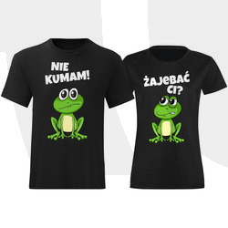 ZESTAW KOSZULEK DLA PAR ZAJEBAĆ CI I NIE KUMAM