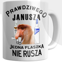 KUBEK PRAWDZIWEGO JANUSZA JEDNA FLASZKA NIE RUSZA